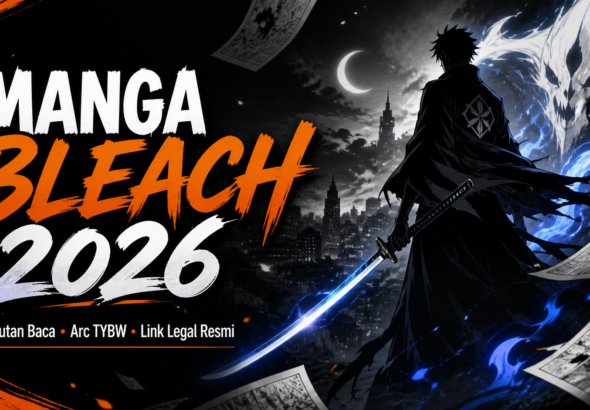bleach - Manga Bleach 2026: Urutan Baca, Arc TYBW, dan Link Legal Resmi